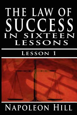 The Law of Success, Volume I: The Principles of Self-Mastery (Law of Success, Vol 1) - Napoleon Hill