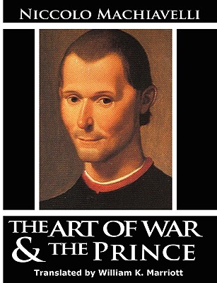 The Art of War & The Prince - Niccolo Machiavelli