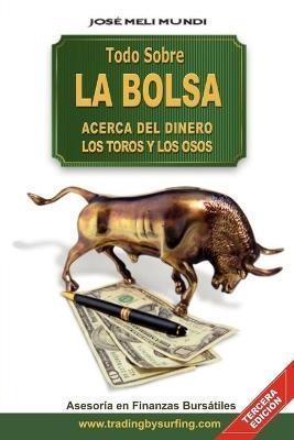 Todo Sobre La Bolsa: Acerca de los Toros y los Osos - Jose Meli