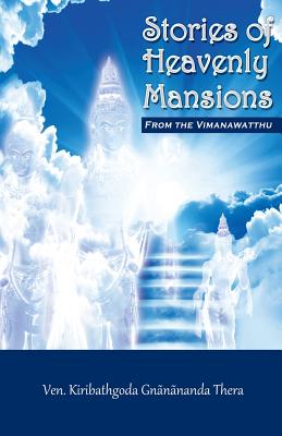 Stories of Heavenly Mansions from the Vimanavatthu - Kiribathgoda Gnanananda Thera