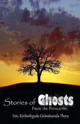 Stories of Ghosts from the Petavatthu - Kiribathgoda Gnanananda Thera