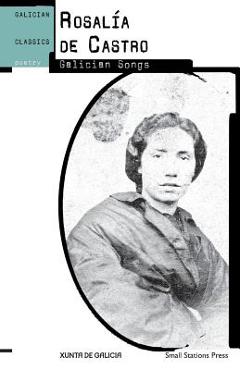 Coperta cărții 'Galician Songs - Rosalía De Castro'