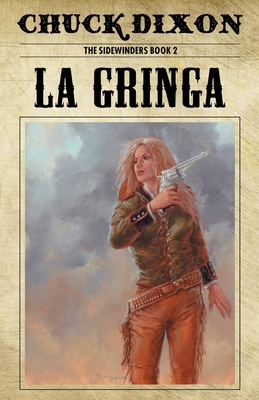 La Gringa - Chuck Dixon
