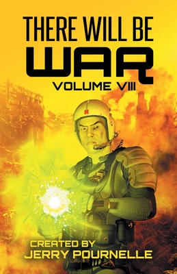 There Will Be War Volume VIII - Jerry Pournelle