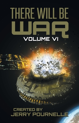 There Will Be War Volume VI - Jerry Pournelle