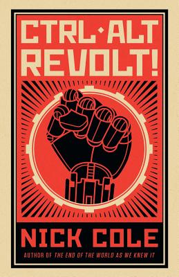 CTRL ALT Revolt! - Nick Cole