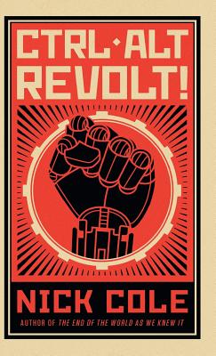 CTRL ALT Revolt! - Nick Cole