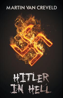 Hitler in Hell - Martin Van Creveld