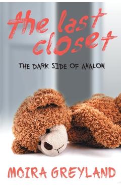 The Last Closet: The Dark Side of Avalon - Moira Greyland