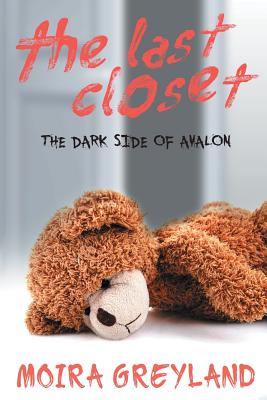 The Last Closet: The Dark Side of Avalon - Moira Greyland