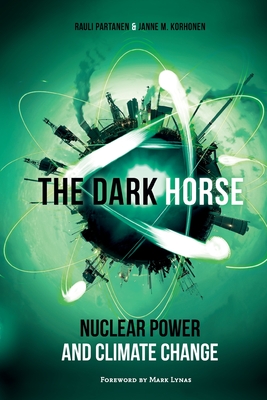 The Dark Horse: Nuclear Power and Climate Change - Janne M. Korhonen