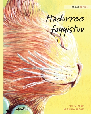 Hadurree fayyistuu: Oromo Edition of The Healer Cat - Tuula Pere