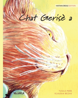 Chat Gerisè a: Haitian Creole Edition of The Healer Cat - Tuula Pere