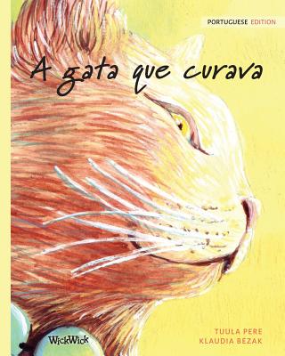 A gata que curava: Portuguese Edition of The Healer Cat - Tuula Pere