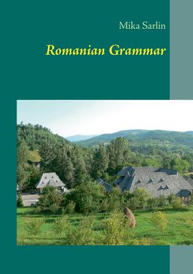 Romanian Grammar - Mika Sarlin