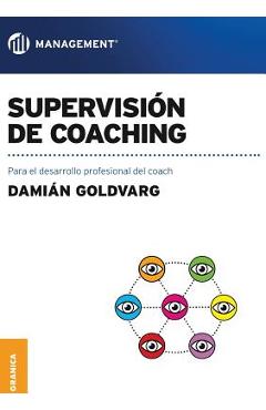 Coperta cărții 'Supervisión de coaching: Para el desarrollo profesional del coach - Damián Goldvarg'