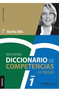 Poza produsului Diccionario de competencias: La Trilogía - VOL 1: Las 60 competencias más utilizadas en gestión por competencias - Martha Alles