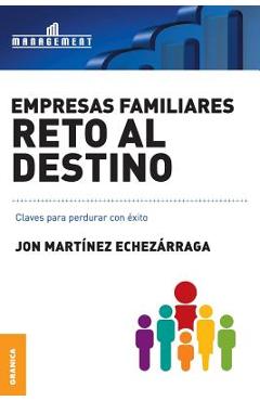 Coperta cărții 'Empresas familiares. Reto al destino: Claves para perdurar con éxito - Jon Martinez'