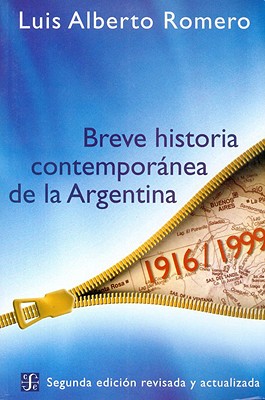 Breve Historia Contemporanea de la Argentina - Luis Alberto Romero