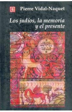 Coperta cărții 'Los Judios, la Memoria y el Presente - Pierre Vidal-naquet'