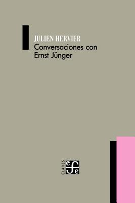 Conversaciones Con Ernst Junger - Julien Hervier