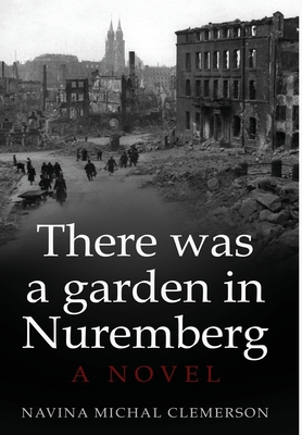 There was a garden in Nuremberg - Navina Michal Clemerson