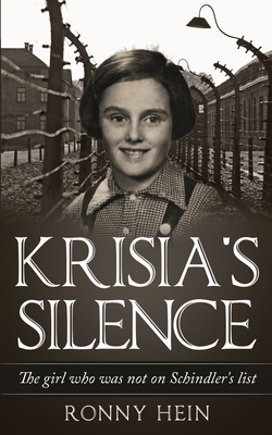 Krisia's Silence: The girl who was not on Schindler's list - Ronny Hein