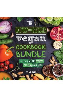 Poza produsului The Low Carb Vegan Cookbook Bundle: Including 30-Day Ketogenic Meal Plan (200+ Recipes: Breads, Fat Bombs & Cheeses) - Eva Hammond