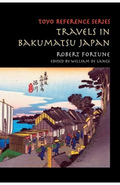 Poza produsului Travels in Bakumatsu Japan - Robert Fortune