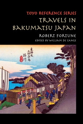 Travels in Bakumatsu Japan - Robert Fortune