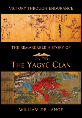 The Remarkable History of the Yagyu Clan - William De Lange