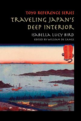 Traveling Japan's Deep Interior - Isabella Lucy Bird