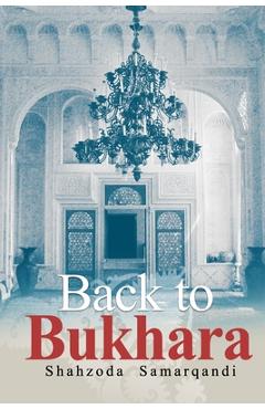 Poza produsului Back to Bukhara - Shahzoda Nazarova Samarqandi