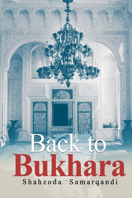 Back to Bukhara - Shahzoda Nazarova Samarqandi