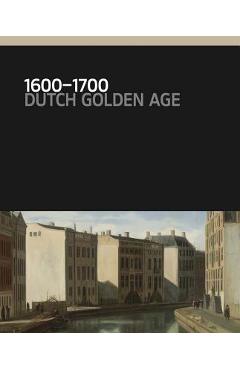 Coperta cărții '1600-1700: Dutch Golden Age - Gregor J. M. Weber'