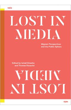 Coperta cărții 'Lost in Media: Migrant Perspectives and the Public Sphere - Ismail Einashe'