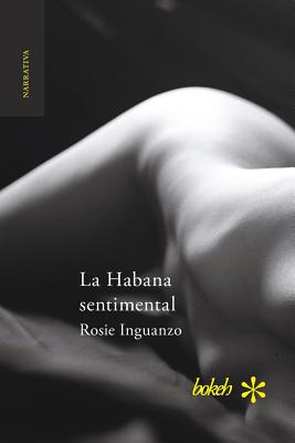 La Habana sentimental - Rosie Inguanzo