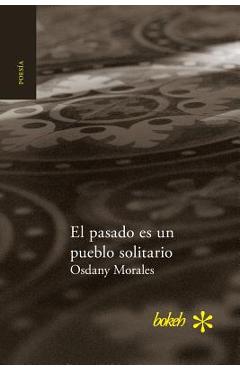Poza produsului El pasado es un pueblo solitario - Osdany Morales