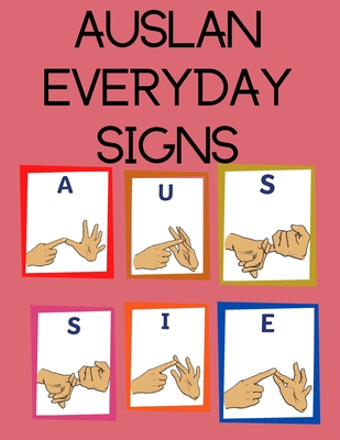AUSLAN Everyday Signs.Educational Book, Suitable for Children, Teens and Adults. Contains essential daily signs. - Cristie Publishing