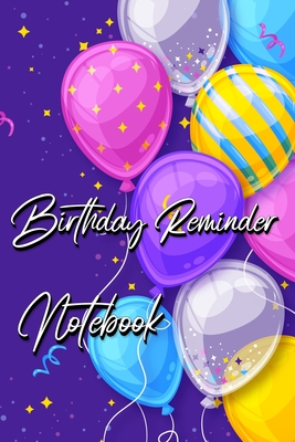 Birthday Reminder Notebook: Month by month diary for recording birthdays and anniversaries - Millie Zoes