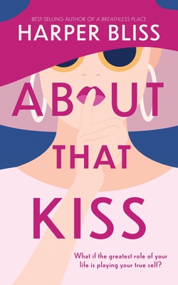 About That Kiss - Harper Bliss