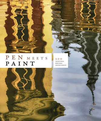 Pen Meets Paint: 200 Years Mauritshuis, 200 Writers, 200 Paintings - Waanders