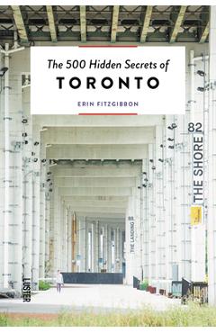 Poza produsului The 500 Hidden Secrets of Toronto - Erin Fitzgibbon