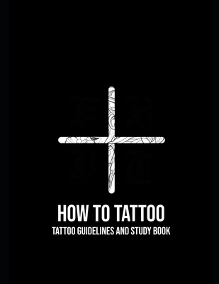 How to Tattoo: First Aid for Tattooing - Tesse Sophie Wagenaar
