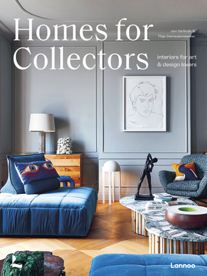 Homes for Collectors: Interiors of Art and Design Lovers - Thijs Demeulemeester