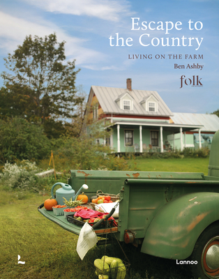 Escape to the Country: Living on the Farm - Ben Ashby