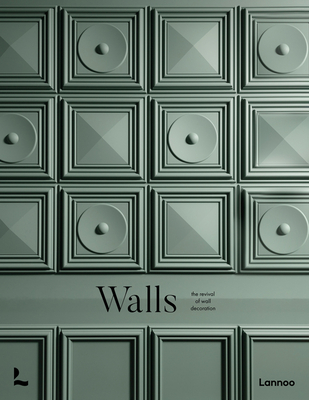 Walls: The Revival of Wall Decoration - Laura May Todd
