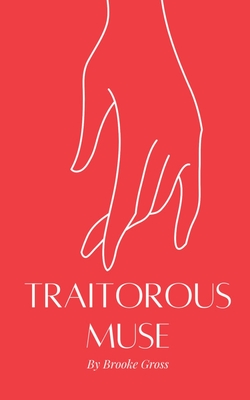 Traitorous Muse - Brooke Gross