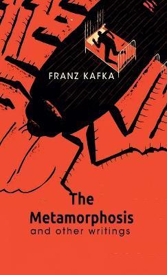 The Metamorphosis And Other Writings - Franz Kafka
