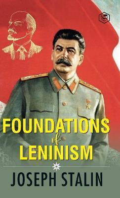 The Foundations of Leninism - J. V. Stalin